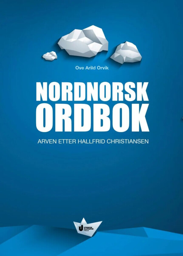 Nordnorsk ordbok av Ove Arild Orvik