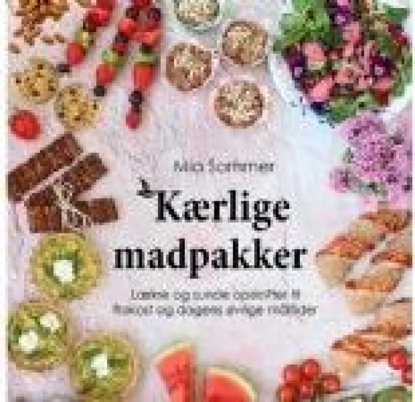 Kærlige madpakker Mia Sommer Språk: Dansk