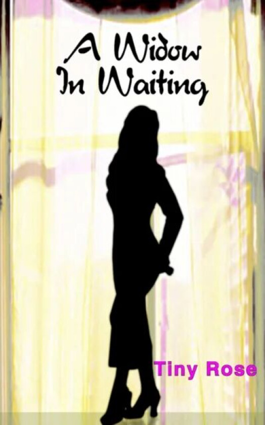 A Widow In Waiting av Tiny Rose