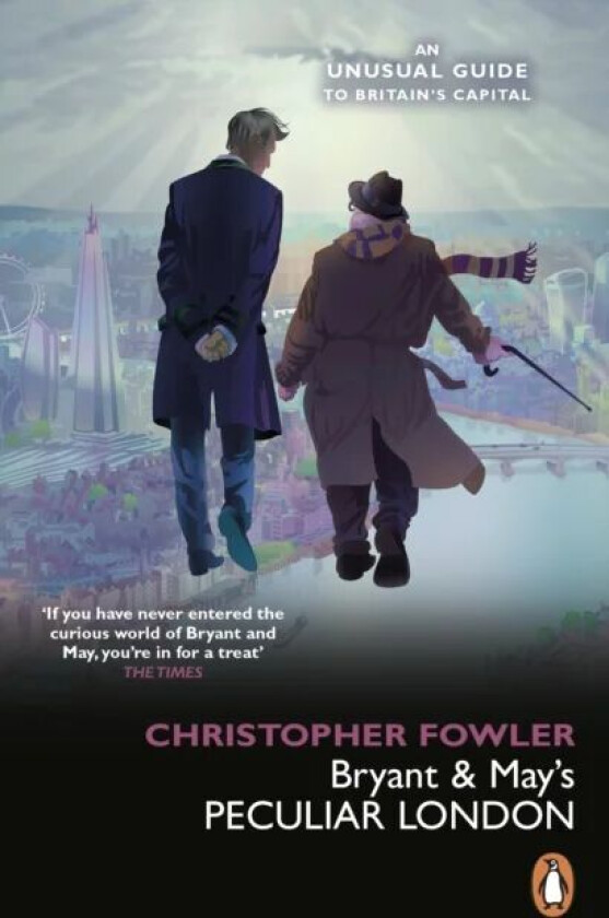 Bryant & May's Peculiar London av Christopher Fowler