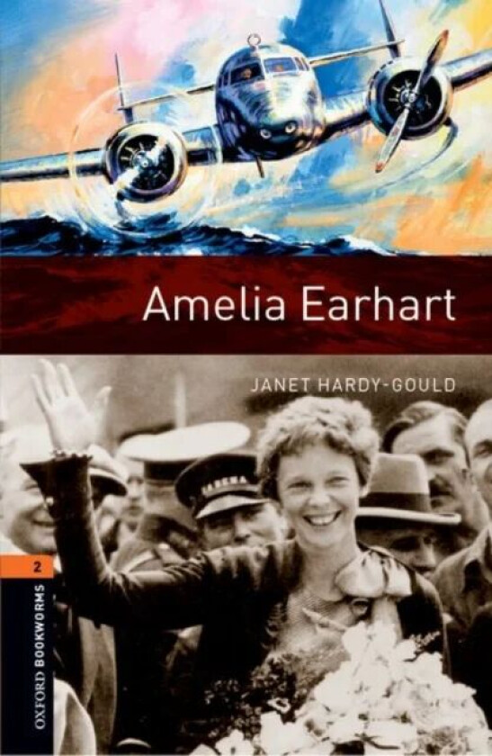 Oxford Bookworms Library: Level 2:: Amelia Earhart av Janet Hardy-Gould