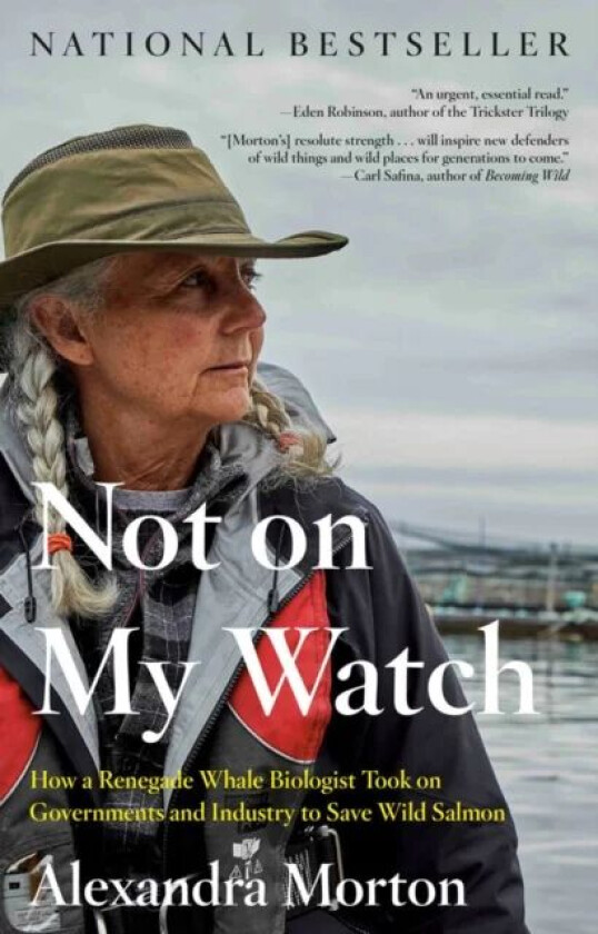 Not On My Watch av Alexandra Morton