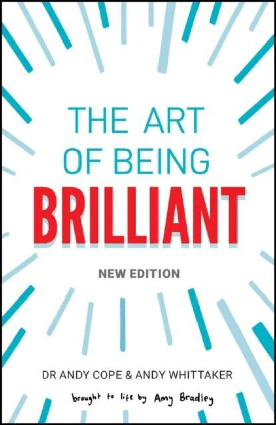 The Art Of Being Brilliant Av Andy Cope, Amy Bradley