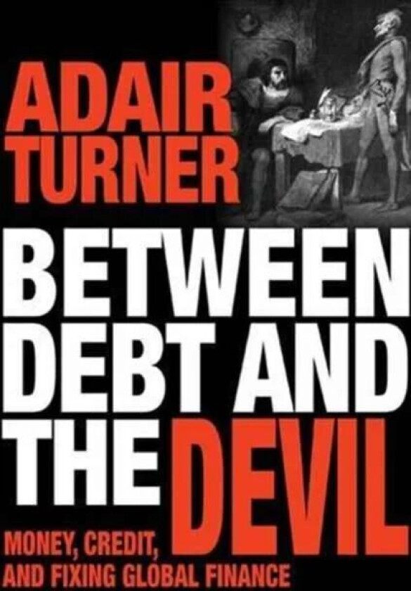 Between Debt and the Devil av Adair Turner