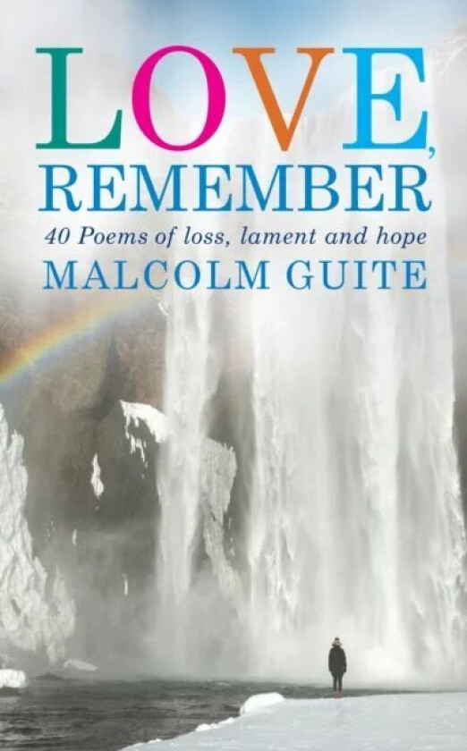 Love, Remember av Malcolm Guite