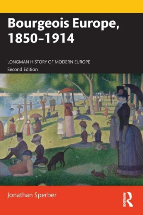 Bourgeois Europe, 1850-1914 av Jonathan (University of Missouri USA) Sperber
