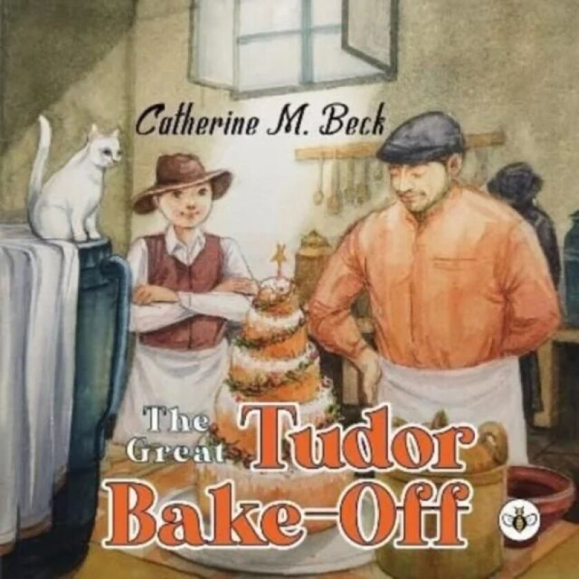 The Great Tudor Bake Off av Catherine M. Beck
