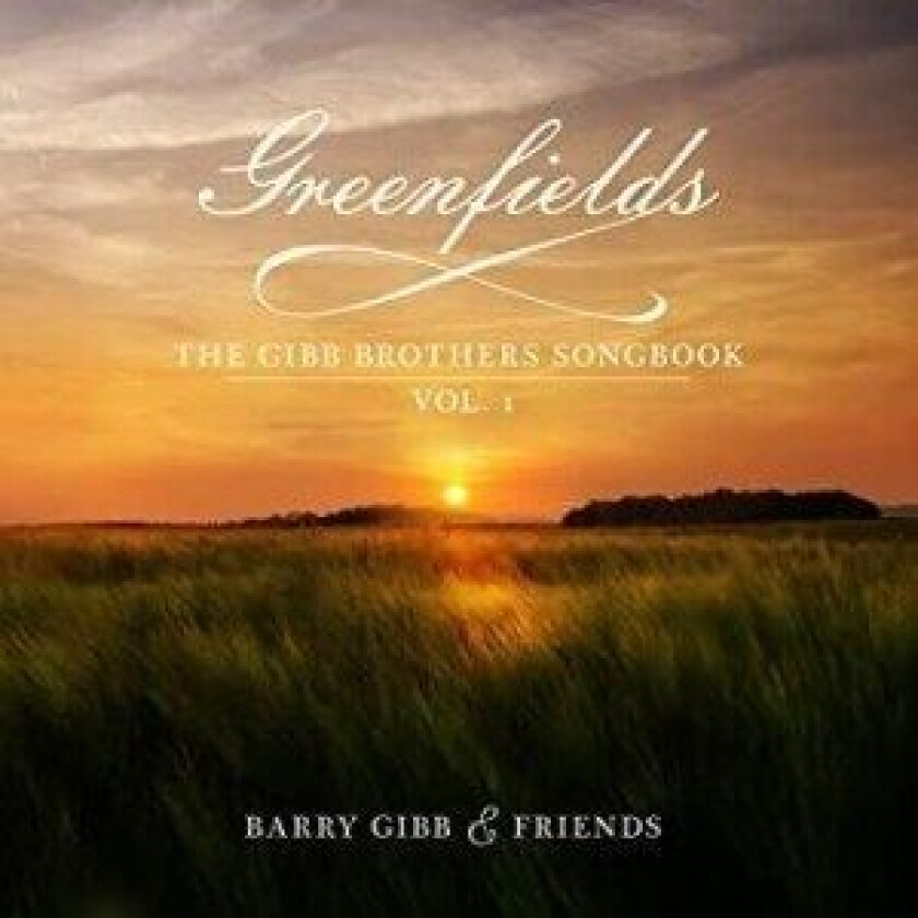 Barry Gibb - Greenfields: The Gibb Brothers' Songbook Vol. 1