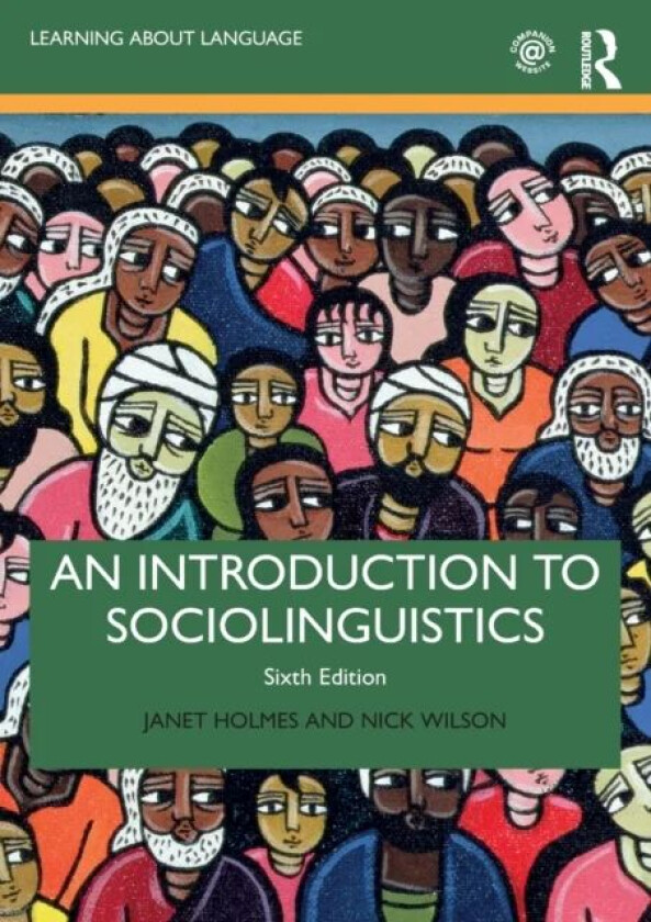 An Introduction to Sociolinguistics av Janet (Victoria University of Wellington New Zealand) Holmes, Nick Wilson
