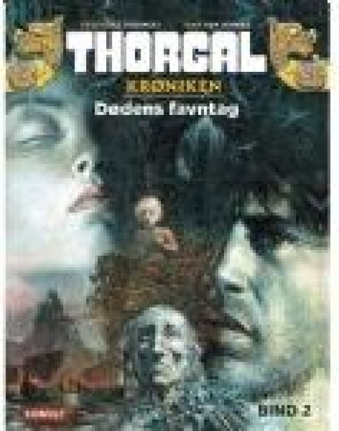 Thorgalkrøniken 2: Dødens favntag Jean Van Hamme Språk: Dansk