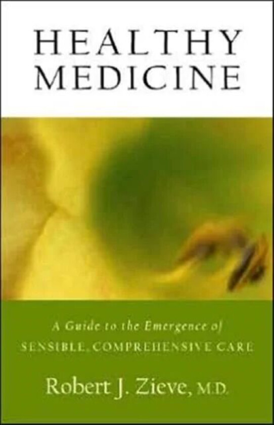 Healthy Medicine av Robert Zieve