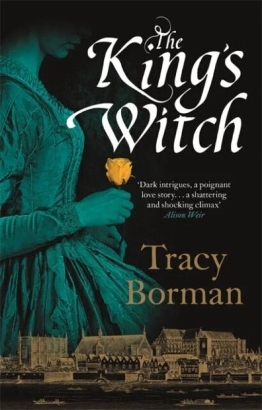 The King's Witch av Tracy Borman