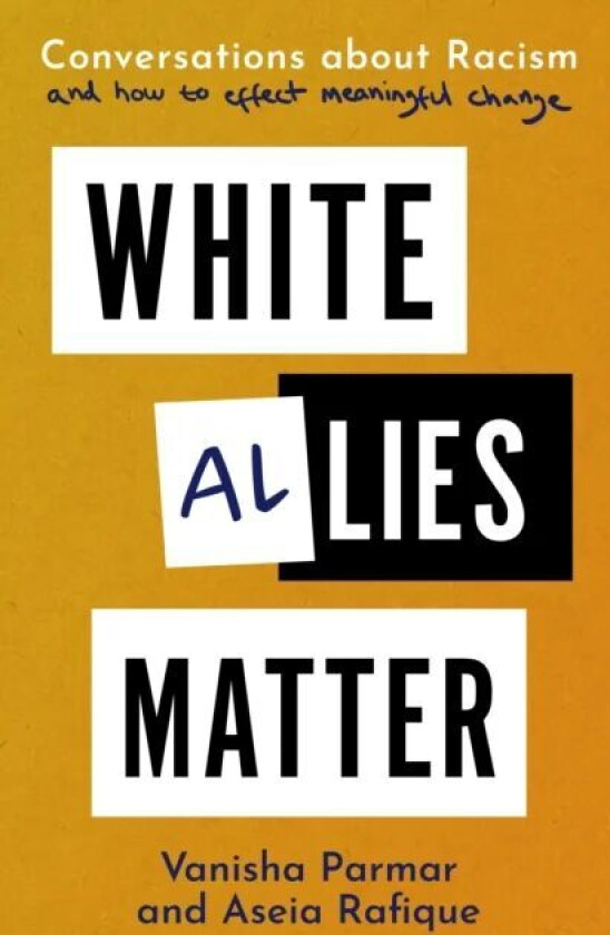 White Allies Matter av Vanisha Parmar, Aseia Rafique