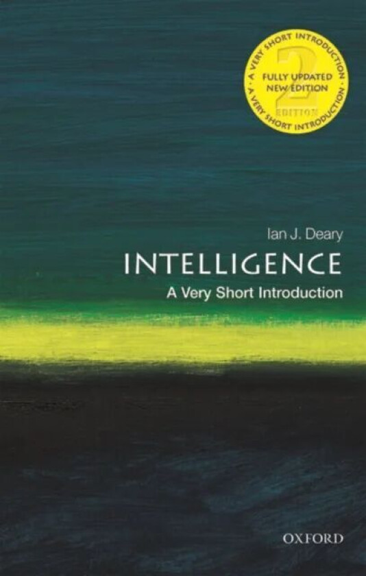 Intelligence: A Very Short Introduction av Ian J. (Professor of Differential Psychology University of Edinburgh) Deary