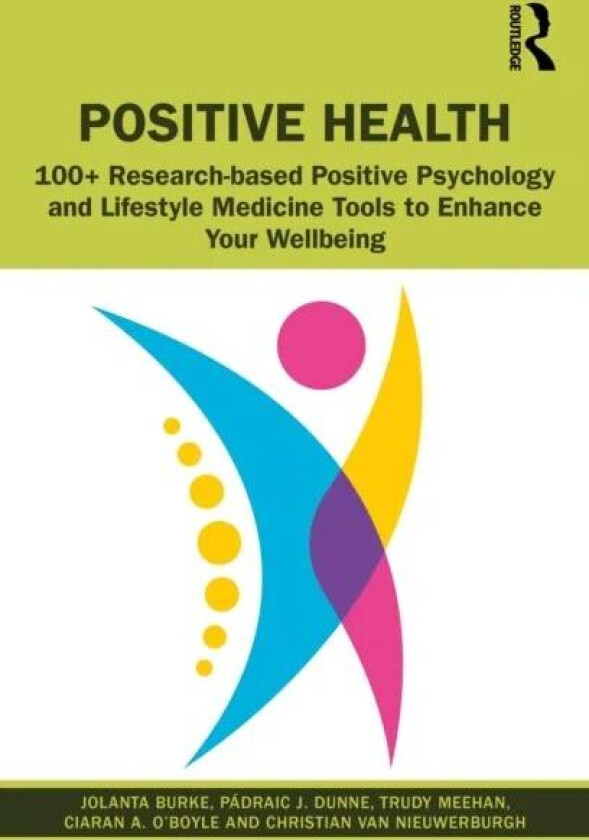 Positive Health av Jolanta Burke, Padraic J. Dunne, Trudy Meehan