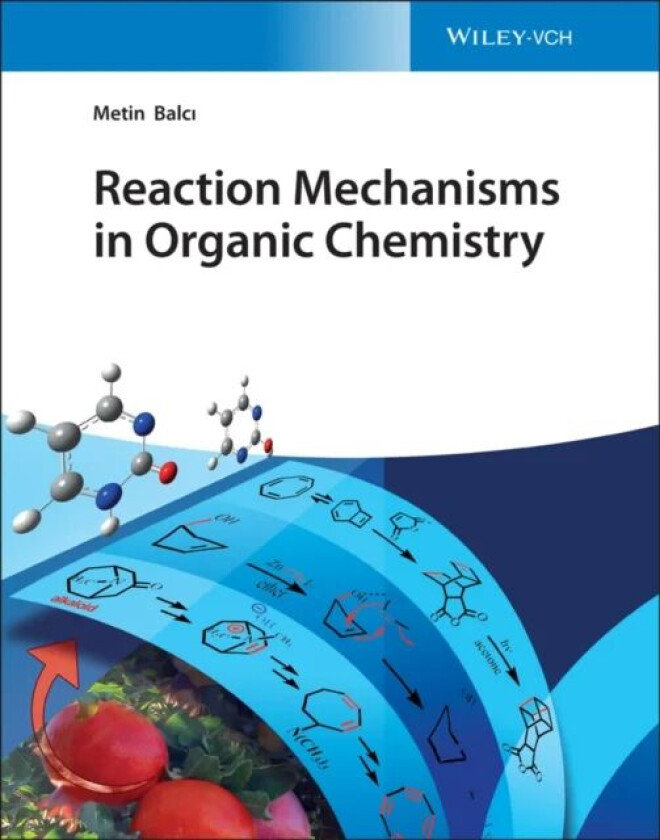 Reaction Mechanisms in Organic Chemistry av Metin Balc¿