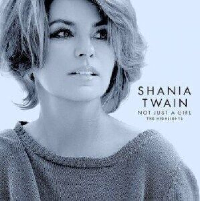 Shania Twain : Not Just a Girl: The Highlights CD (2022)