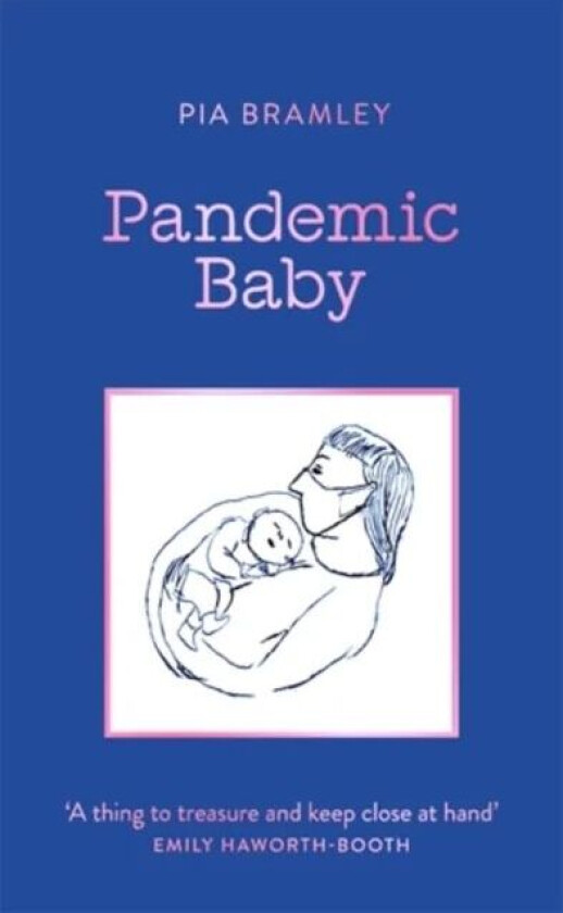 Pandemic Baby av Pia Bramley