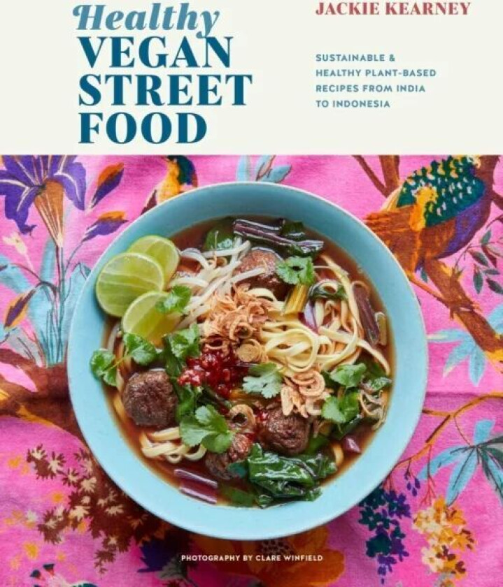Healthy Vegan Street Food av Jackie Kearney