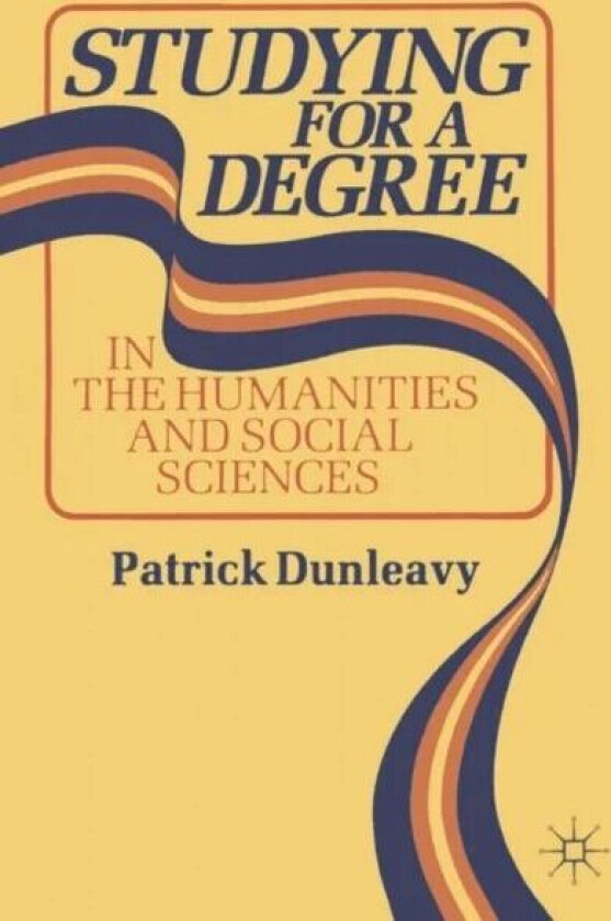 Studying for a Degree av Patrick Dunleavy