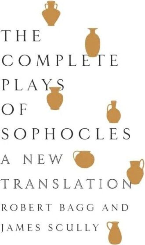 The Complete Plays of Sophocles av Sophocles