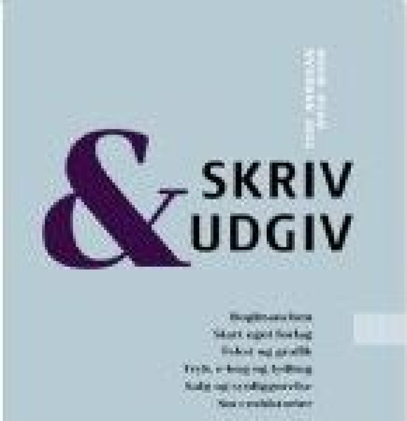Skriv og Udgiv Antologi (25 bidragydere) Språk: Dansk