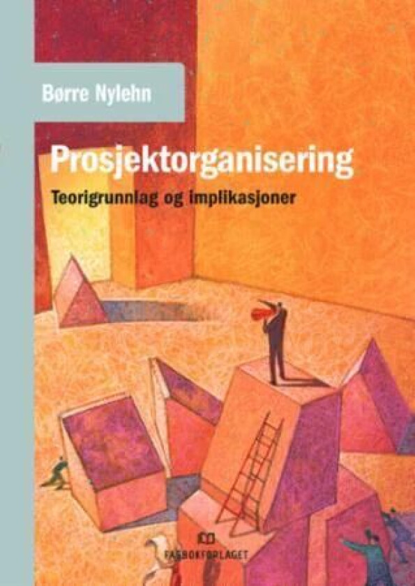 Prosjektorganisering av Børre Nylehn