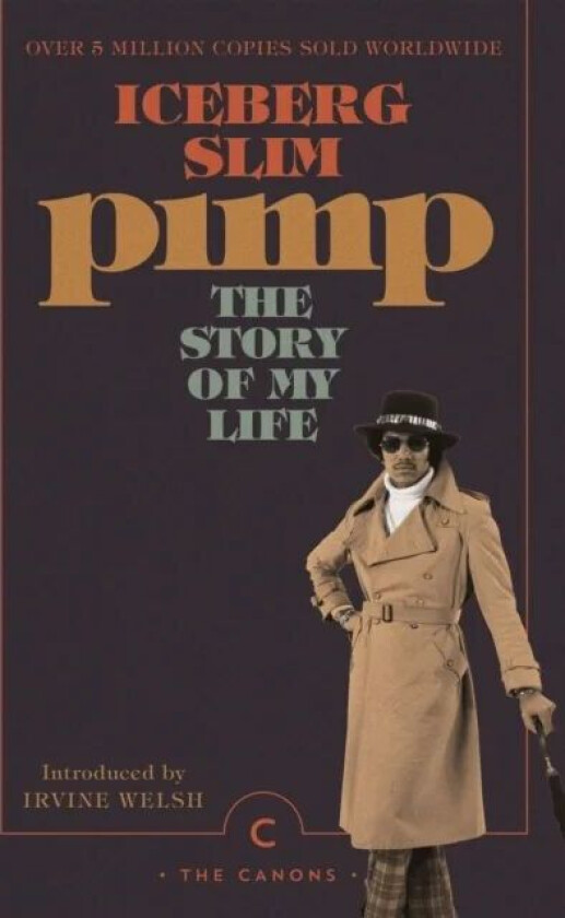 Pimp: The Story Of My Life av Iceberg Slim