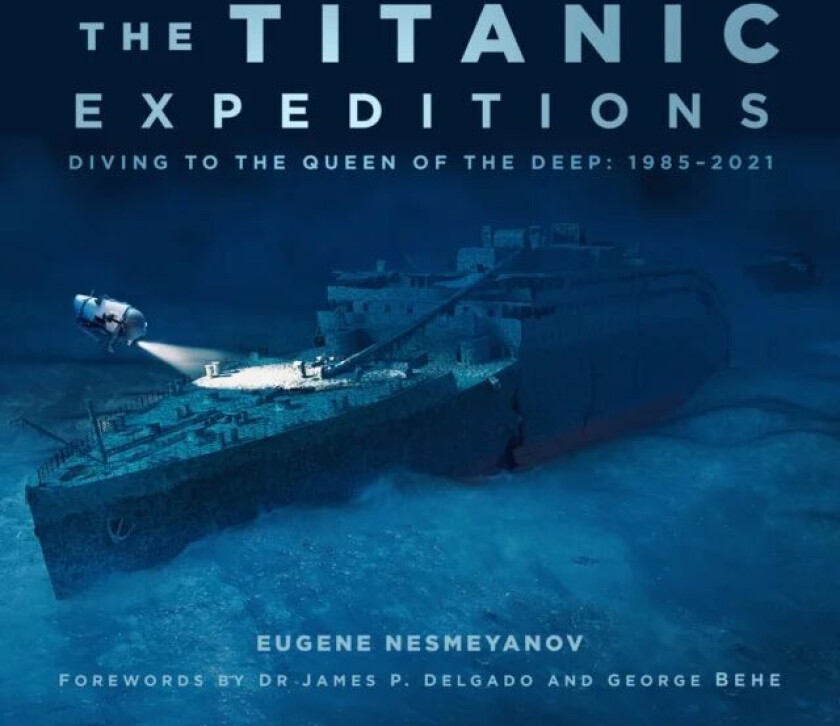 The Titanic Expeditions av Eugene Nesmeyanov