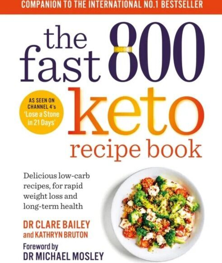 The Fast 800 Keto Recipe Book av Dr Clare Bailey, Kathryn Bruton