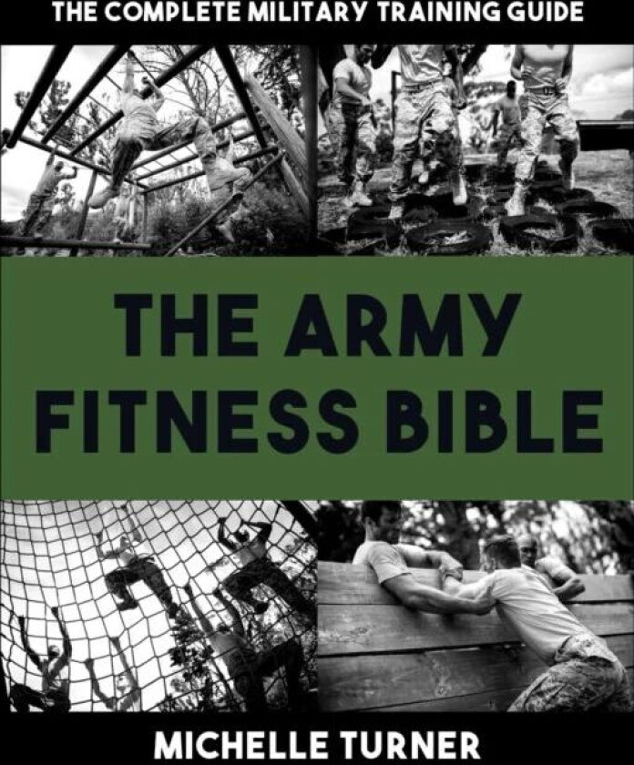 The Army Fitness Bible av Michelle Turner