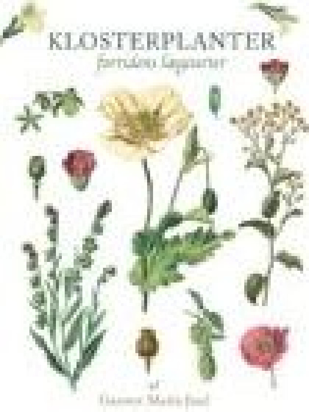 Klosterplanter Gunvor Maria Juul Språk: Dansk