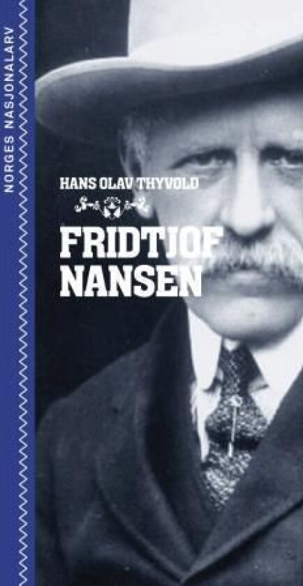 Fridtjof Nansen av Hans Olav Thyvold