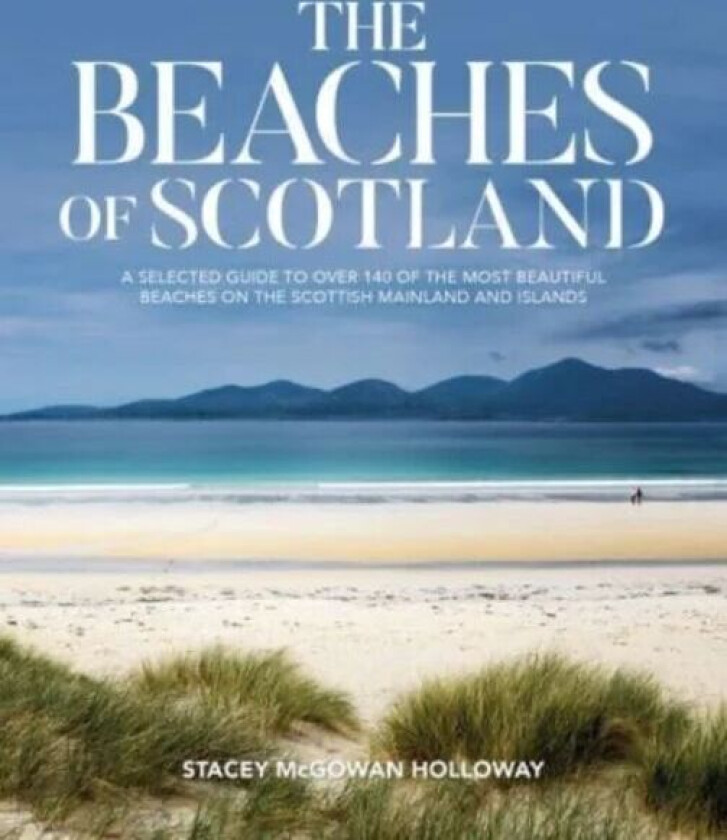 The Beaches of Scotland av Stacey McGowan Holloway