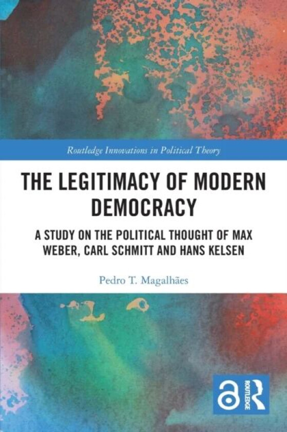 The Legitimacy of Modern Democracy av Pedro T. Magalhaes