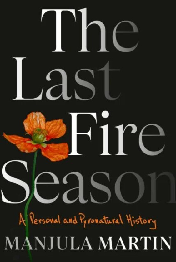 The Last Fire Season