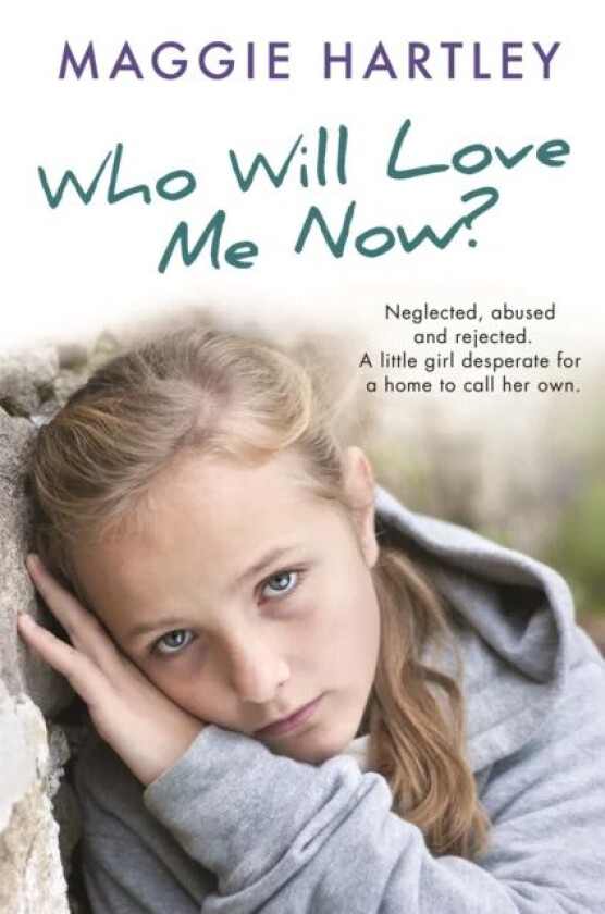 Who Will Love Me Now? av Maggie Hartley