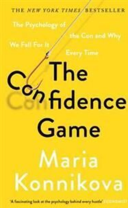 Confidence Game, The av Maria Konnikova