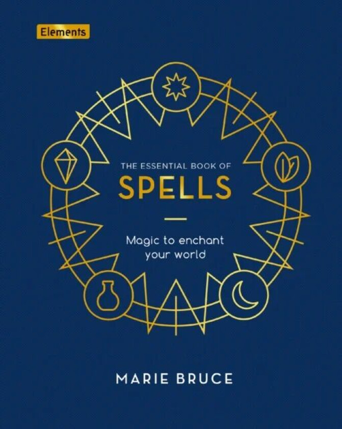 The Essential Book of Spells av Marie Bruce