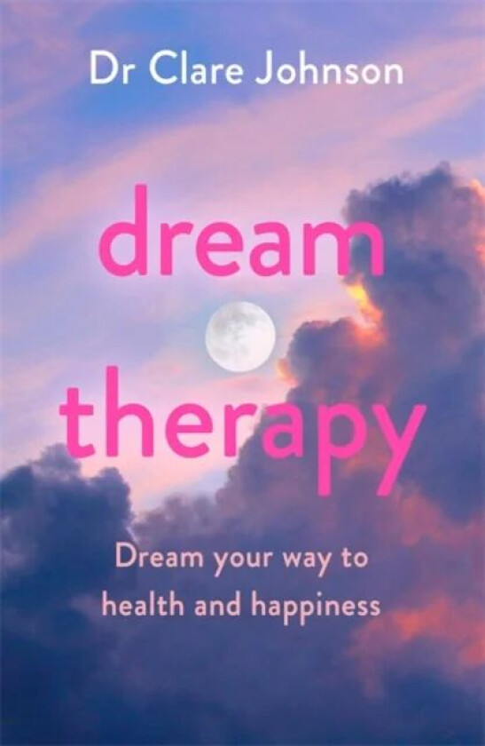 Dream Therapy av Dr Clare Johnson