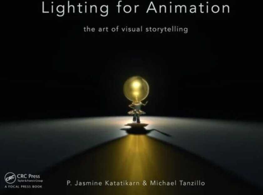 Lighting for Animation av Jasmine Katatikarn, Michael Tanzillo
