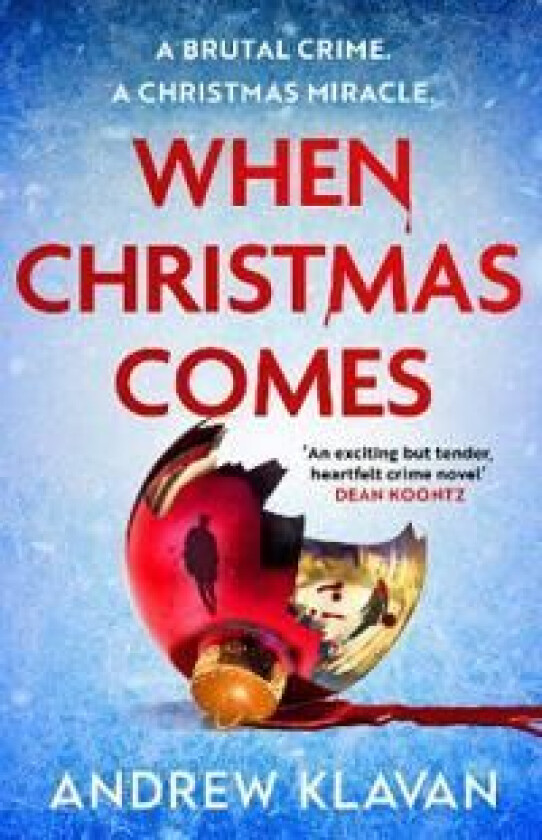 When Christmas Comes av Andrew Klavan