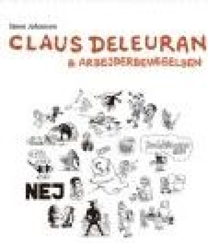 Claus Deleuran og arbejderbevægelsen Steen Johansen Språk: Dansk