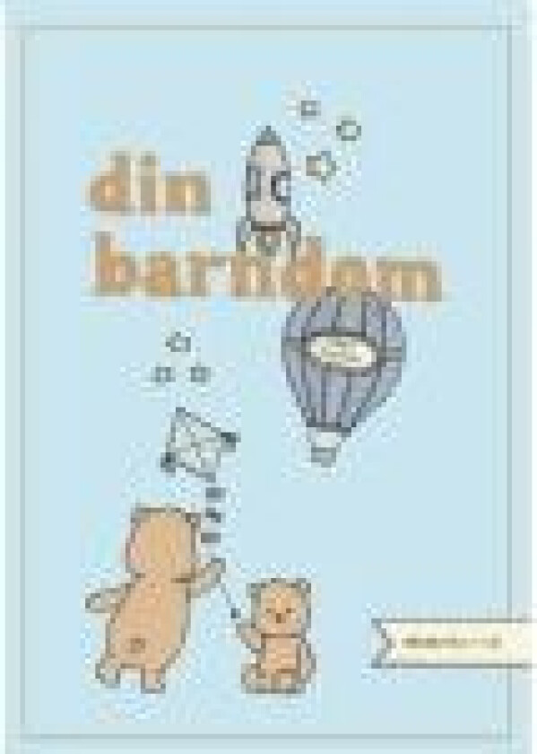 Din barndom - BLÅ Simone Thorup Eriksen Språk: Dansk