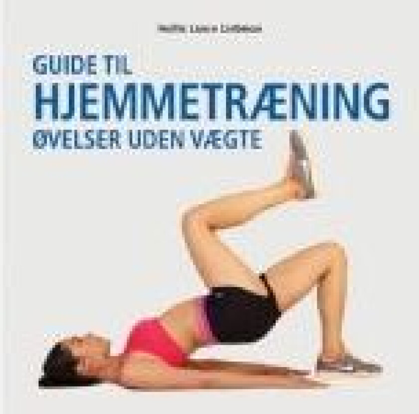 Guide til hjemmetræning Hollis Lance Liebman Språk: Dansk