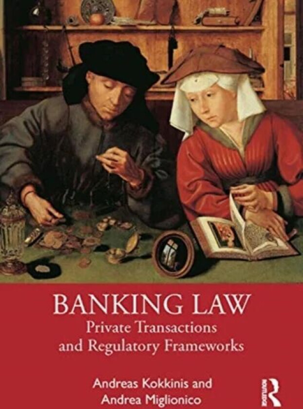 Banking Law av Andreas (University of Warwick UK) Kokkinis, Andrea Miglionico