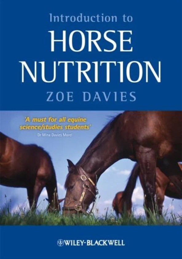 Introduction to Horse Nutrition av Zoe (Consultant Equine Nutritionist Cheshire UK) Davies