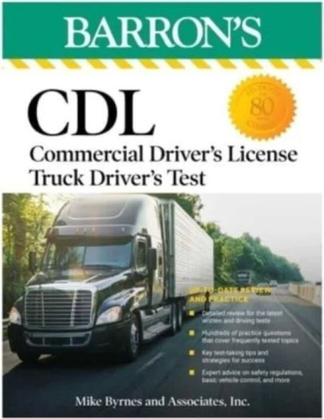 CDL: Commercial Driver's License Truck Driver's Test, Fifth Edition: Comprehensive Subject Review + av Mike Byrnes and Associates