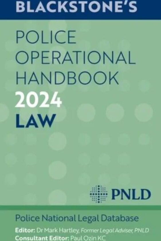 Blackstone's Police Operational Handbook 2024 av PNLD (West Yorkshire Police) Police National Legal Database, Dr Mark (Strategic Consultant in Op