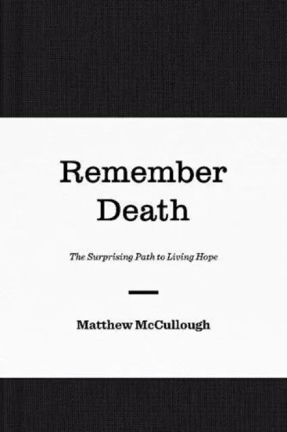 Remember Death av Matthew McCullough